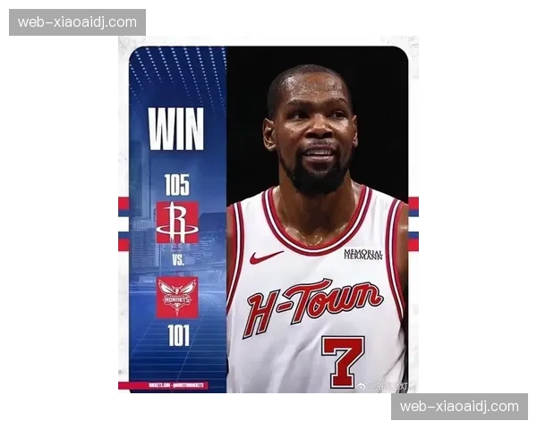 杜兰特35分率火箭复仇黄蜂老将依旧高效